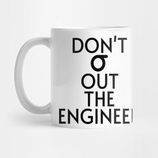 don't stress out the engineer Mug